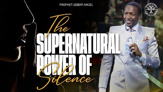 The Supernatural Power of Silence  Prophet Uebert Angel [upl. by Lairret296]