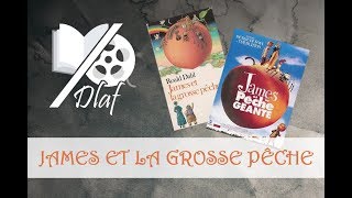 DLAF 02 A  James et la grosse pêche  Du Livre Au Film [upl. by Anwahsit]