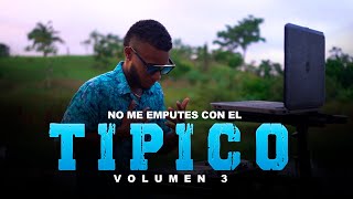 MIX TIPICO 2023  LO MAS ACTUAL  NO ME EMPUTES CON EL TIPICO VOL3  vjrocay [upl. by Clarey]