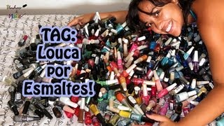 TAG Louca por Esmaltes [upl. by Noirda]