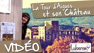 La Tour dAigues et son château en Luberon Côté Sud [upl. by Ruamaj]