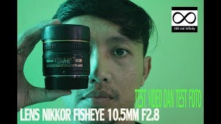 test video amp test foto lens nikkor fisheye 105mm f28 eD [upl. by Earised]