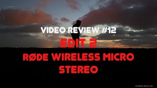 Edit 2 Røde Wireless Micro Stereo • Video Review 12 • 20241128 [upl. by Melba]