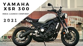 😱2021 Yamaha XSR 300 India Launch Confirm🤑🤑 Price and Feature  Upcoming 300cc Bike in India [upl. by Putnam]