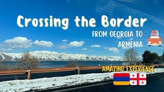 Crossing the Border from Georgia to Armenia by Road  Vlog 3  Dilishma Dinan [upl. by Itsur880]