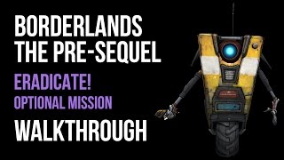 Borderlands The PreSequel Walkthrough Eradicate Gameplay Lets Play Coop [upl. by Moreno459]