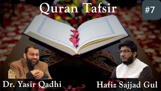 Quran Tafsir 7 Surah alAraf  Shaykh Dr Yasir Qadhi amp Shaykh Sajjad [upl. by Yelad]