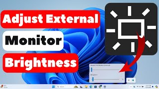 How to Adjust Brightness of External Monitor in Windows  Geek Help [upl. by Amaryl]