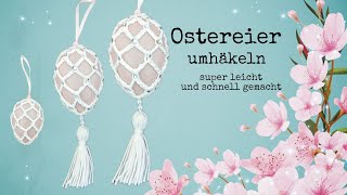 Ostereier häkeln🌸 wunderschöne Deko🌸schnell und einfach [upl. by Elletnahs]