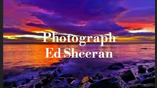 Ed sheeran photographs lyrics [upl. by Itagaki]