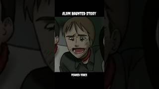 Alam Haunted Story In Hindi shorts bhutiyakahani [upl. by Aisereht90]