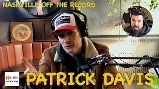 Nashville Off The Record Patrick Davis [upl. by Ayaet]