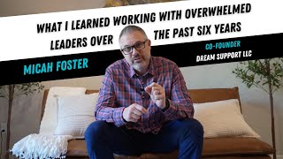 What I learned from Working with Overwhelmed Leaders for the Past Six Years [upl. by Ariella]