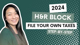 2024 HampR Block Tutorial for Beginners  Complete WalkThrough  How To File Your Own Taxes [upl. by Alyekahs]