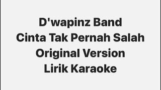 Dwapinz  Cinta Tak Pernah Salah  Lirik Karaoke [upl. by Seften]