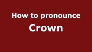 How to Pronounce Crown  PronounceNamescom [upl. by Croft]