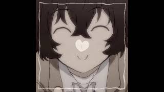 Dazai edit D edit bsd dazaiosamu [upl. by Areema501]