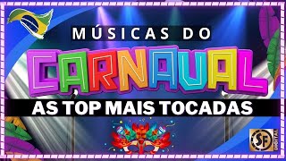 MUSICAS DO CARNAVAL 2023  AS TOPS MAIS TOCADAS [upl. by Etna]