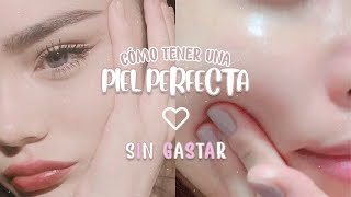 CÓMO TENER UNA PIEL PERFECTA Y BONITA SIN GASTAR CASI NADA🤍✨  softly [upl. by Isolda]