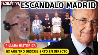 💥 ESCANDALO EX ARBITRO EXPUESTO en DIRECTO con EL HIMNO DEL MADRID DELATADO POR SU LORO [upl. by Gies]