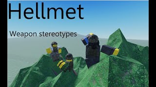 Hellmet Roblox Weapon Stereotypes [upl. by Neivad]