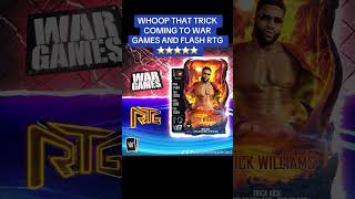 WHOOP THAT TRICK COMING TO WAR GAMES AND FLASH RTG wwesupercard [upl. by Vahe]