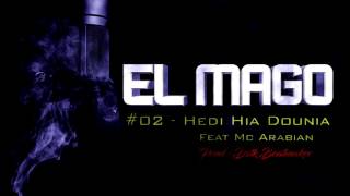 Rap Français EL MAGO  02 Hédi Hia Dounia Feat Mc Arabian [upl. by Nave976]