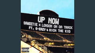 Up Now feat GEazy and Rich The Kid [upl. by Arsi]