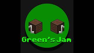 Greens Jam Remixed Reuploaded [upl. by Harlie629]