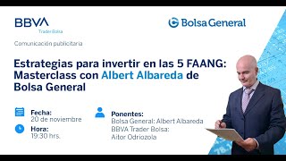 Webinario  Estrategias para invertir en las FAANG con Albert Albareda de Bolsa General 20112024 [upl. by Margi328]