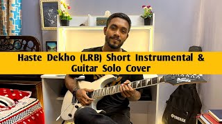 Haste Dekho Gaite dekho  LRB  Short Instrumental amp Solo Cover  Himel Das [upl. by Elly]