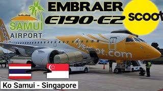 Trip Report  Scoot New Embraer E190 E2  Ko Samui  Singapore [upl. by Sida]