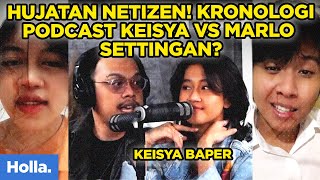 Hujatan Netizen Kronologi Podcast Keisya Levronka Vs Marlo Settingan [upl. by Aeila476]