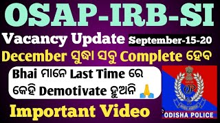 ଓଡ଼ିଶା ପୋଲିସ OSAPIRBSIPMT ପିଲା ମାନେ Time ଆସିଗଲା Vacancy Update🙏 September Month Most important [upl. by Caye]