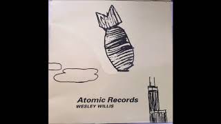 Wesley Willis  Atomic Records FULL ALBUM 1995 [upl. by Puklich]