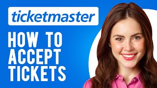 How to Accept Tickets on Ticketmaster Accept Transferred Tickets [upl. by Egwin]