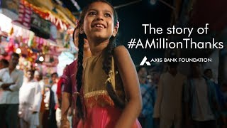 Axis Bank Foundation  The story of AMillionThanks [upl. by Acnairb]