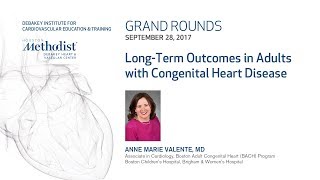 LongTerm Outcomes in Adults with CHD ANNE MARIE VALENTE MD September 28 2017 [upl. by Fillander]