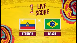 🔴LIVE SCORE  ECUADOR VS BRAZIL  FIFA World Cup U17 INDONESIA [upl. by Asselim]