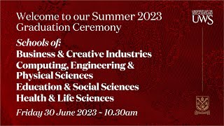 UWS Graduation Ceremony Summer 23  Schools of BCI CEPS ESS HLS  30 June 2023 at 1030am [upl. by Huan]