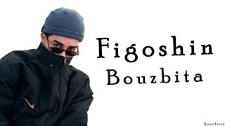 Figoshin  BOUZBITA ft pause Lyrics [upl. by Arvonio]