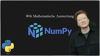 06 NumPy Schulung  Mathematische Auswertungen [upl. by Eeram]