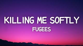 Fugees  Killing Me Softly Lyrics [upl. by Nylauqcaj]