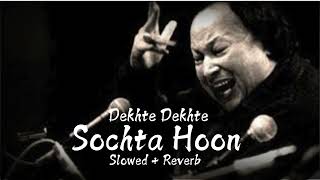 Sochta Houn Remix Dekhte Dekhte  Nfak  Sochta Hoon Ke Woh Kitne Masoom The [upl. by Analli564]