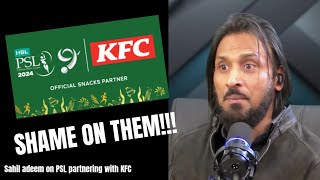 Sahil Adeem on PSL partnering with KFC  Sahil adeem angry reply [upl. by Namyac966]