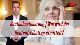 Rentenbesteuerung  Wie wird der Rentenfreibetrag berechnet [upl. by Yrnehnhoj]