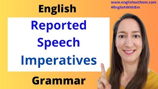 REPORTED SPEECH  Imperatives [upl. by Aletsirc]