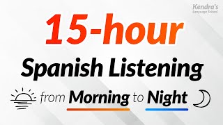 15 hours of Spanish Listening Practice — From morning to night [upl. by Tlevesor]