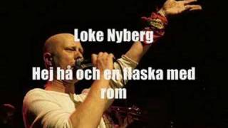 Loke Nyberg  Hej hå och en flaska med rom [upl. by Yrred]