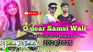 trending O dear Samsi WaliNew Nagpuri dj remix song 2025 dj djremix djremixsong [upl. by Ier]